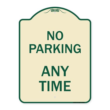 Designer Series No Parking Anytime, Tan & Green Heavy-Gauge Aluminum Architectural Sign